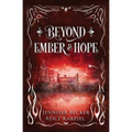 Beyond Ember And Hope - Paperback