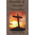 Humility & Absolute Surrender - Hardcover