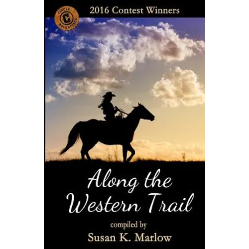 Along the Western Trail: 2016 Contest Winners