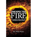 Unexpected Fire: A Powerful New Study on the Book of Revelation - Paperback