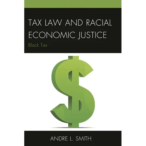 Tax Law and Racial Economic Justice: Black Tax