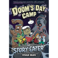 Doom's Day Camp: The Story Eater - Hardcover