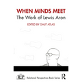 When Minds Meet: The Work of Lewis Aron - Paperback