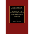 Tryon County, North Carolina Minutes of the Court of Pleas and Quarter Sessions, 1769-1779