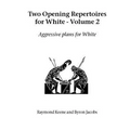 Two Opening Repertoires for White - Volume 2: Aggressive Plans for White - Paperback