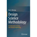 Design Science Methodology for Information Systems and Software Engineering - Hardcover