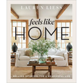 Feels Like Home: Relaxed Interiors for a Meaningful Life - Hardcover