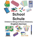 English-German School/Schule Children's Bilingual Picture Dictionary - Paperback