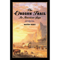 The Oregon Trail: An American Saga - Paperback