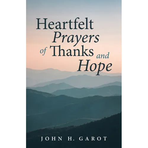 Heartfelt Prayers of Thanks and Hope - Paperback