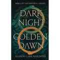 Dark Night Golden Dawn - Paperback
