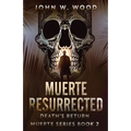 Muerte Resurrected: Death's Return