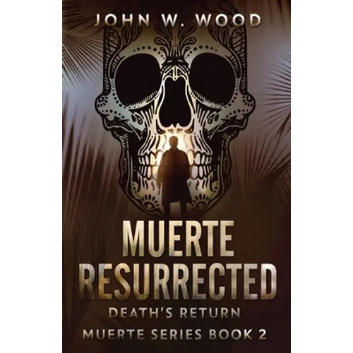 Muerte Resurrected: Death's Return