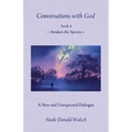 Conversations with God, Book 4: Awaken the Species - Paperback