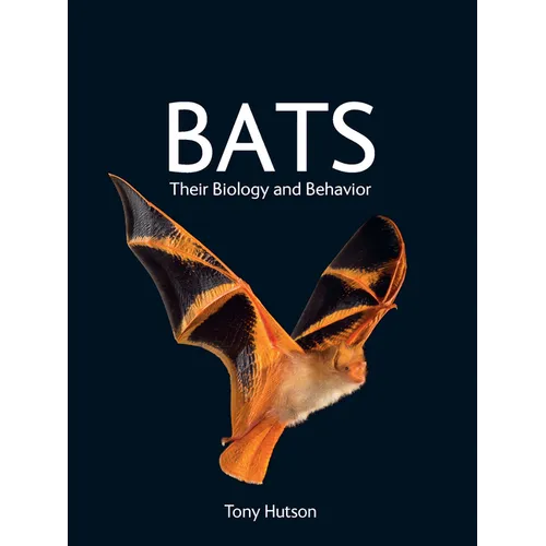 Bats: Their Biology and Behavior - Paperback