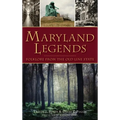 Maryland Legends: Folklore from the Old Line State