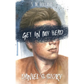 Get in My Head: Daniel's Story - Paperback