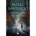 Entre Los Muertos / Among the Dead - Paperback