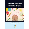 Proyecto de intervencion educativa en Podologia - Paperback