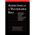 Addiction and the Vulnerable Self: Modified Dynamic Group Therapy for Substance Abusers - Hardcover