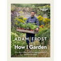 How I Garden - Hardcover