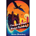 The Bird That Ruled Bombay - Paperback