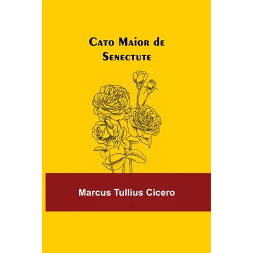 Cato Maior De Senectute - Paperback