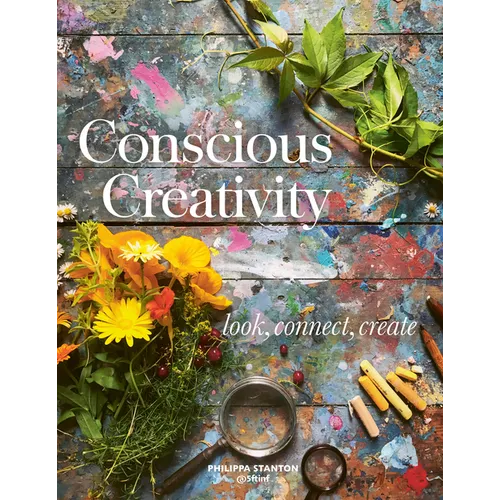 Conscious Creativity: Look, Connect, Create - Paperback