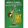 Middle School Misadventures: Operation: Hat Heist! - Paperback