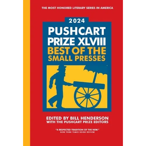 The Pushcart Prize XLVIII: Best of the Small Presses 2024 Edition - Hardcover