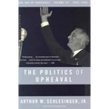 The Politics of Upheaval: 1935-1936, the Age of Roosevelt, Volume III