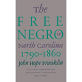 Free Negro in North Carolina, 1790-1860