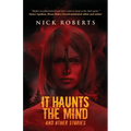 It Haunts the Mind: And Other Stories - Paperback
