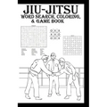 Jiu-Jitsu Word Search, Coloring & Game Book - Paperback