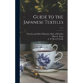 Guide to the Japanese Textiles; v. 1 - Hardcover