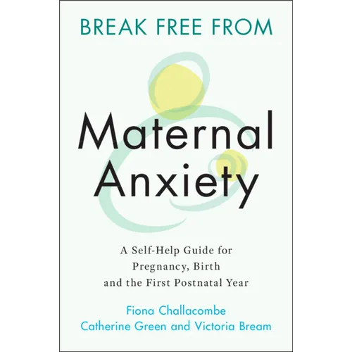 Break Free from Maternal Anxiety - Paperback