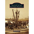 Italians of the Monterey Peninsula - Paperback