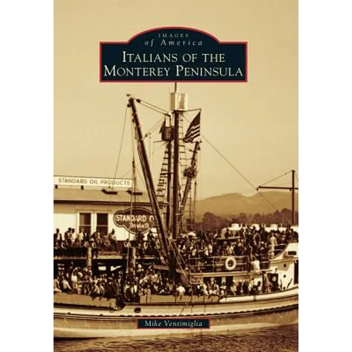 Italians of the Monterey Peninsula - Paperback
