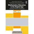 Mathematics Education in the Digital Age: Learning, Practice and Theory - Paperback
