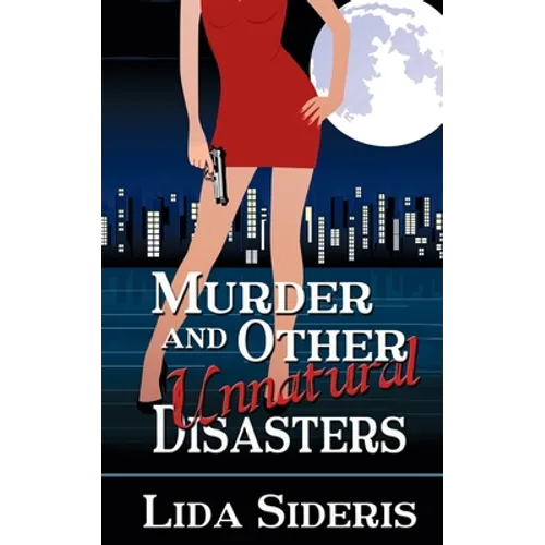 Murder and Other Unnatural Disasters - Paperback