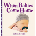 When Babies Come Home - Hardcover