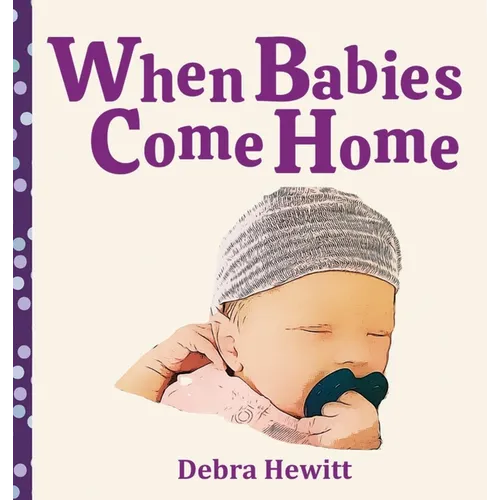 When Babies Come Home - Hardcover