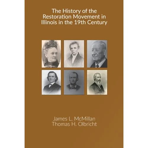 The History of the Restoration Movement in Illinois in the 19th Century