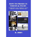 How to Produce Videos & Films - Paperback