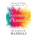 Becoming A Kamala - Paperback