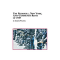 The Peekskill, New York, Anti-Communist Riots of 1949