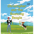 Christopher and the Bouncing Beagle - Hardcover