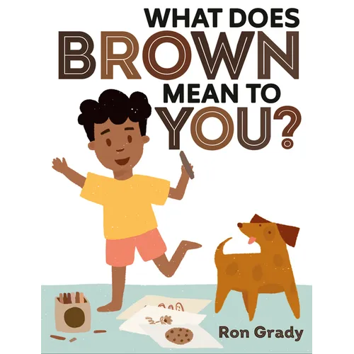 What Does Brown Mean to You? - Hardcover