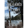 The Games We Play - Paperback