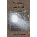 Waiting on God - Hardcover